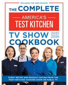 The Complete America's Test Kitchen TV Show Cookbook 2001-2026: Every Recipe and Product Rating from the Most-Watched Cooking Show on Public Tvinclude - Hardcover