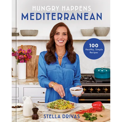 Hungry Happens: Mediterranean: 100 Healthy, Simple Recipes: A Cookbook - Hardcover